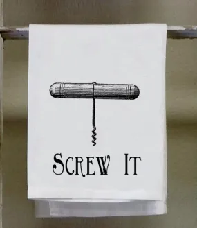 Kitchen Towel,Dish Towel, white decorative Cork Screw with saying "Screw it" underneath